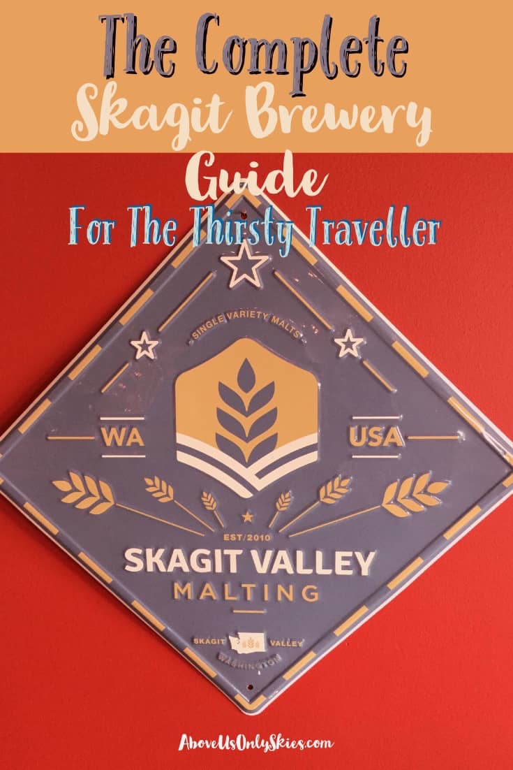 Sample the best craft beers and breweries in Washington's Skagit Valley with our complete guide to set you on your way - providing first-hand information on each Skagit Brewery and where you'll find them #WashingtonState #CraftBeer #SmallTownUSA #PNWBreweries