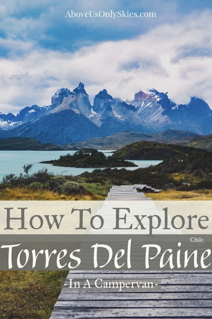 The mighty Torres del Paine National Park in Southern Patagonia is a windswept hiking paradise, yet it can also be explored in a camper van. Here's how... #torresdelpaine #torresdelpainenationalpark #nationalparkpatagonia #patagoniahiking #torresdelpainedayhikes #basetorresdelpaine #ocircuit #wcircuit