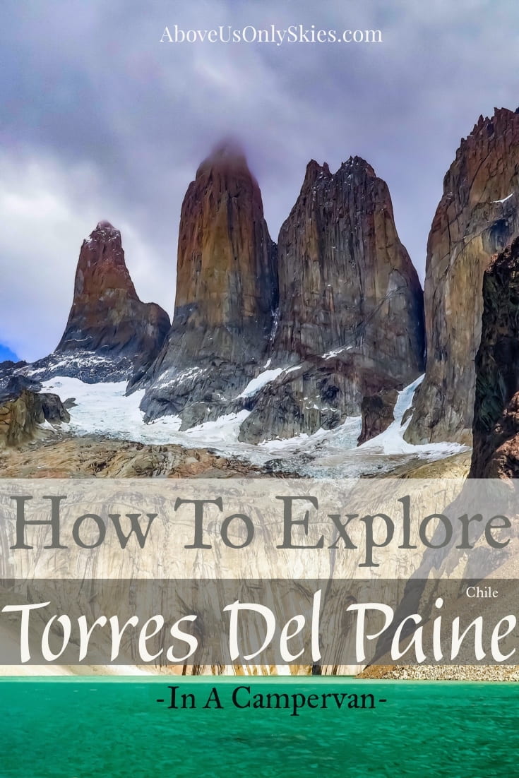 The mighty Torres del Paine National Park in Southern Patagonia is a windswept hiking paradise, yet it can also be explored in a camper van. Here's how... #torresdelpaine #torresdelpainenationalpark #nationalparkpatagonia #patagoniahiking #torresdelpainedayhikes #basetorresdelpaine #ocircuit #wcircuit