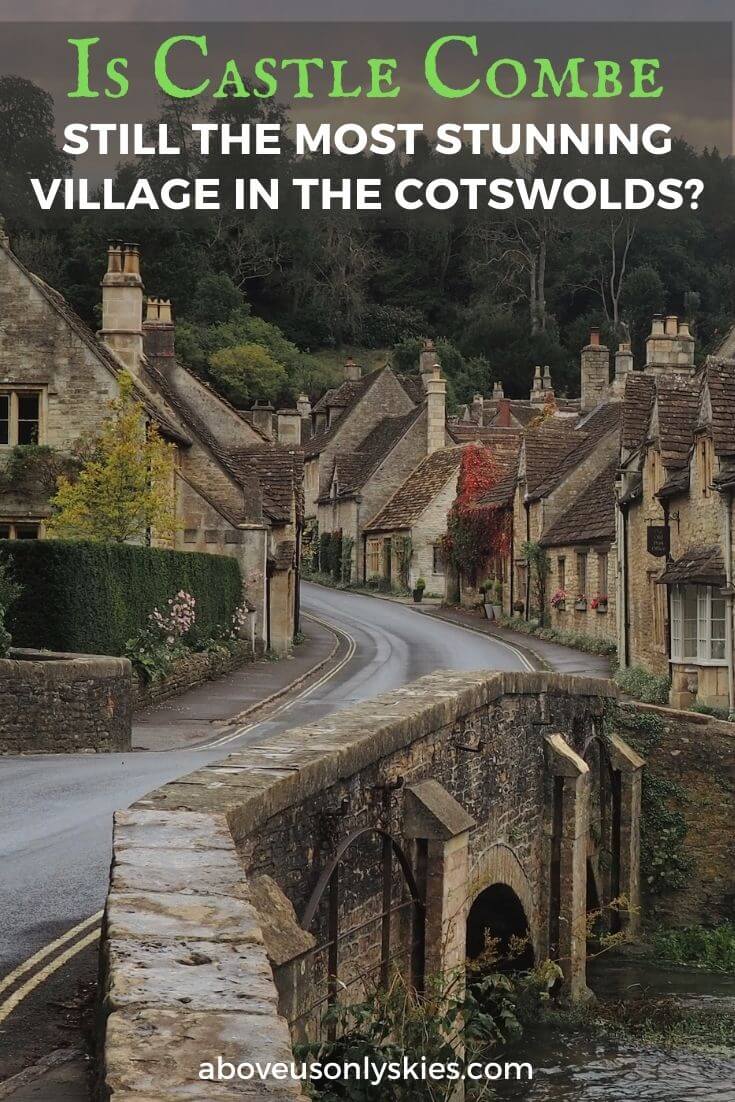 IS CASTLE COMBE STILL THE MOST STUNNING VILLAGE IN THE COTSWOLDS