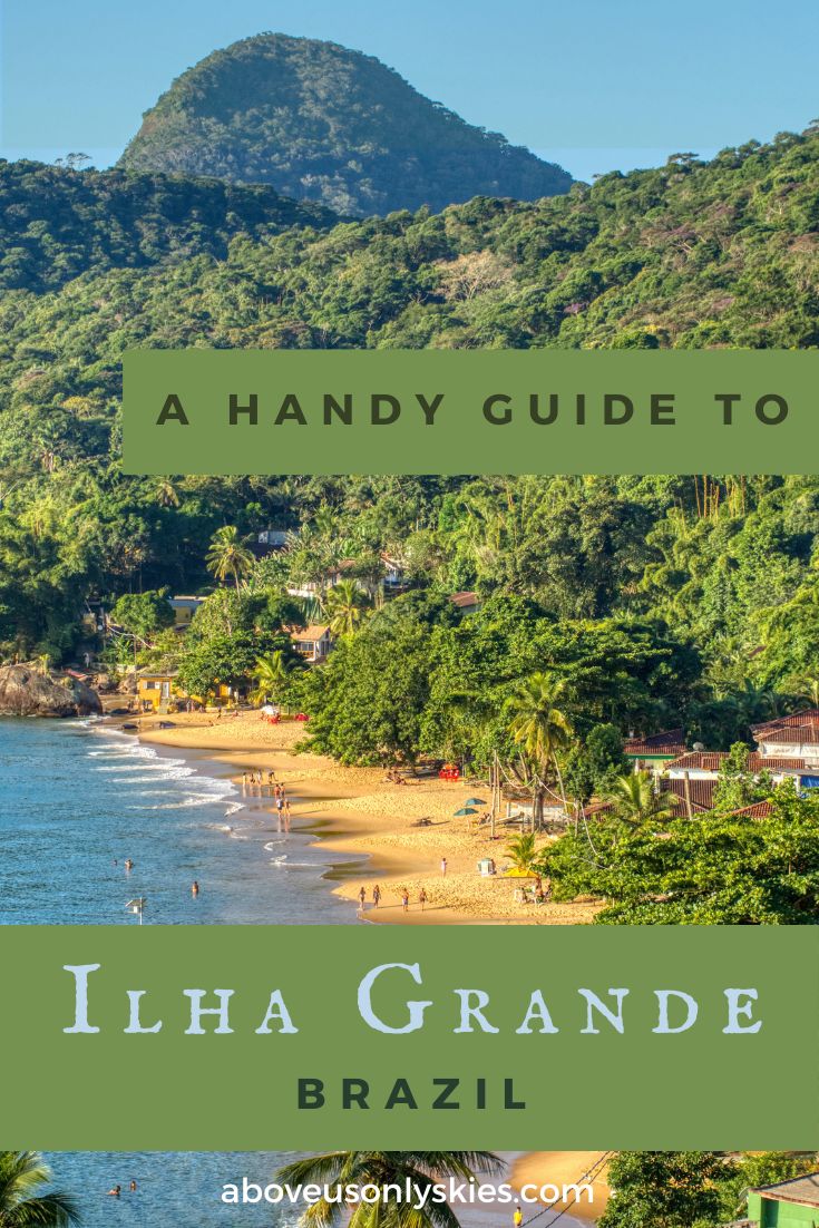 Ilha Grande is a traffic-free tropical paradise just off Brazil's dramatic "Costa Verde" (Green Coast) - here's our Handy Guide on what to see and do